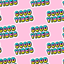 Load image into Gallery viewer, Seamless pattern with positive words, phrase “Good Vibes” isolated on pink background. Quirky text patches vector wallpaper.
